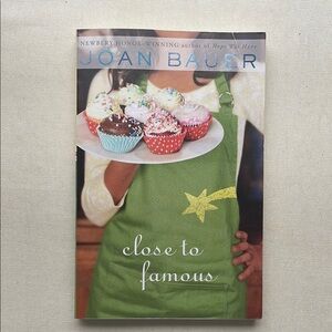 Close to Famous by Joan Bauer